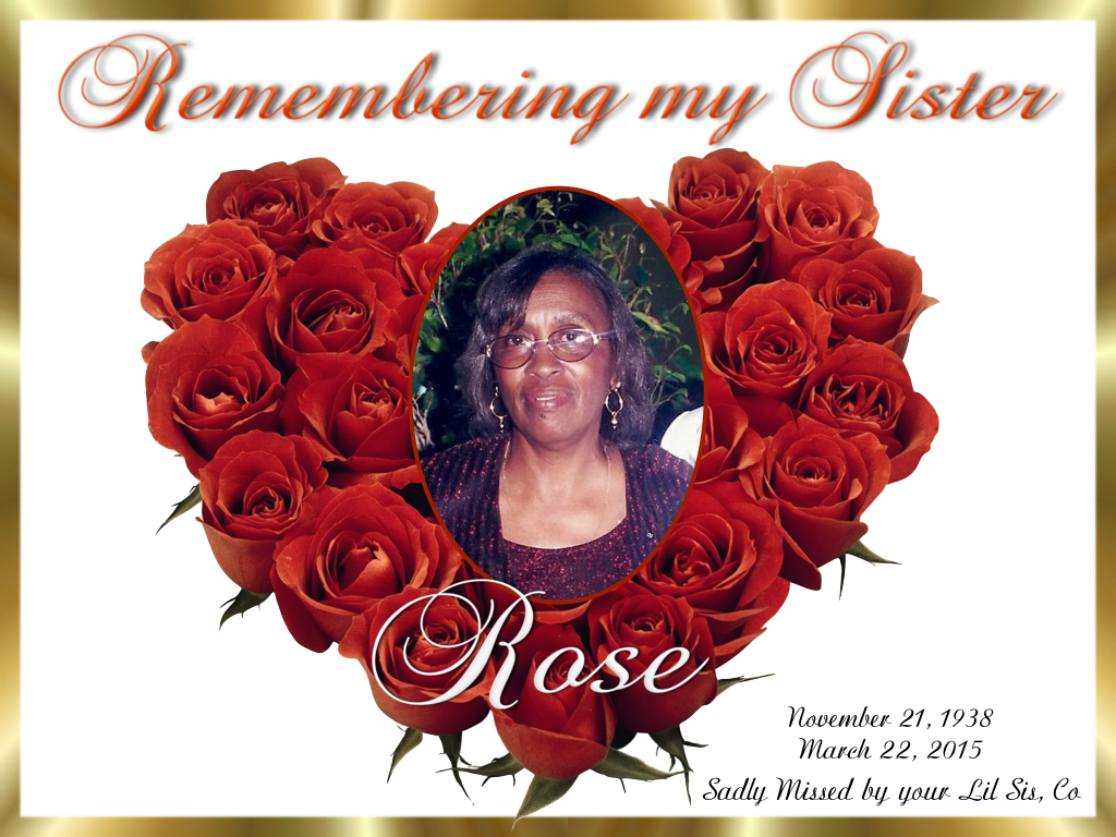 MY loving tribute to my late sister, Rosemary&nbsp;Metz